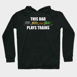 This Dad Plays Trains Steam Locomotive Father's Day Hoodie